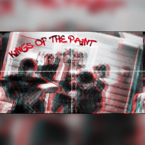 Kings Of The Paint ft. THGGrim & T.H.GTRAE | Boomplay Music