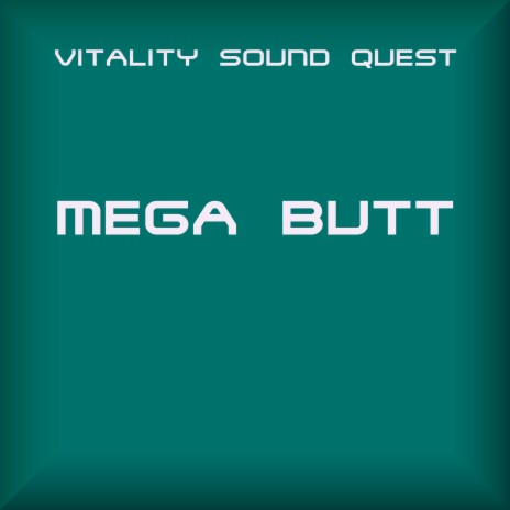 Mega Butt | Boomplay Music