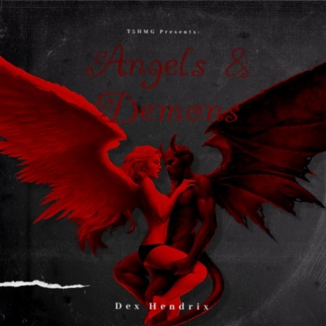 Angels n Demons ft. Dex Tha Chef