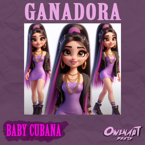 Ganadora ft. Baby Cubana | Boomplay Music