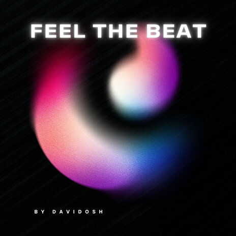 Feel the Beat | Boomplay Music