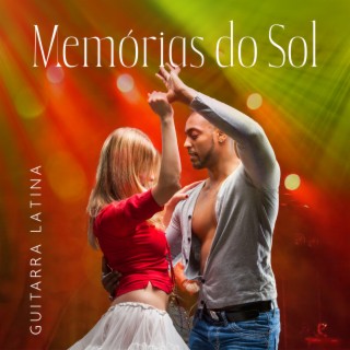 Memórias do Sol: Coleção Instrumental de Música Romântica para Guitarra Latina