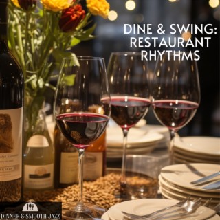 Dine & Swing: Restaurant Rhythms