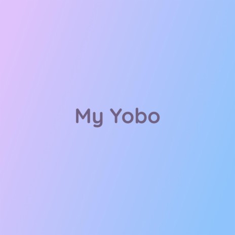 My Yobo | Boomplay Music