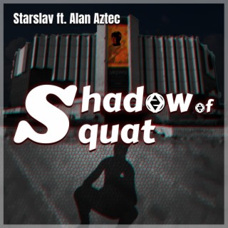 Shadow of Squat