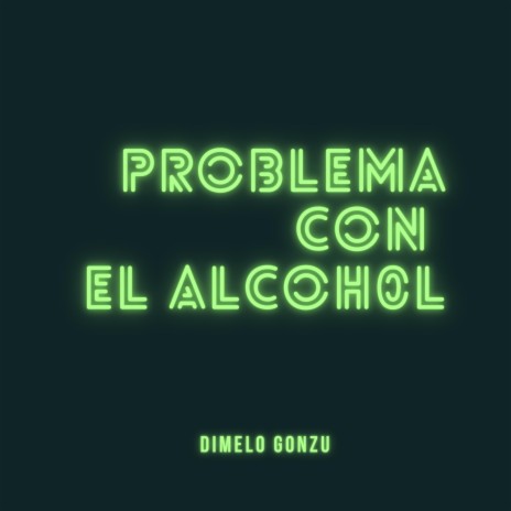 Problema Con El Alcohol | Boomplay Music