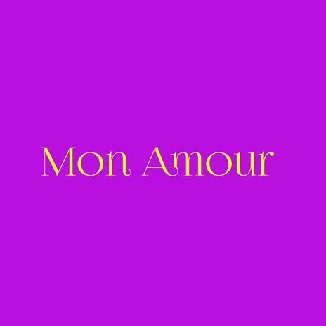 Mon Amour | Boomplay Music