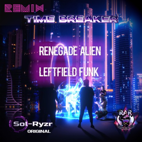 Time Breaker (Ra Left Remix) ft. Leftfield Funk