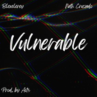 Vulnerable ft. Nathaniel Cruzado lyrics | Boomplay Music