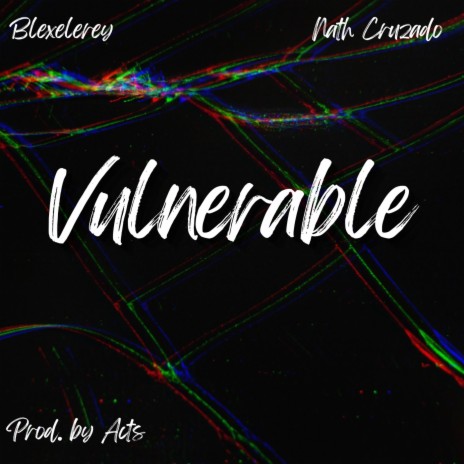 Vulnerable ft. Nathaniel Cruzado | Boomplay Music