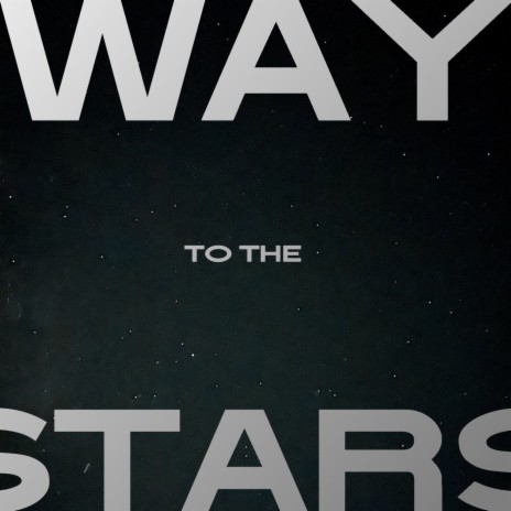 Way to the Stars | Boomplay Music