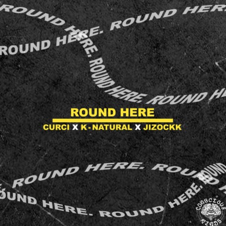 Round Here (feat. K-Natural & Jizockk)