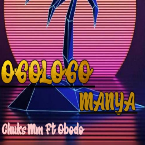 OGOLOGO MANYA | Boomplay Music