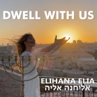 Dwell With Us