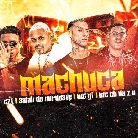 Machuca ft. Salah do Nordeste, CZT & MC GF | Boomplay Music