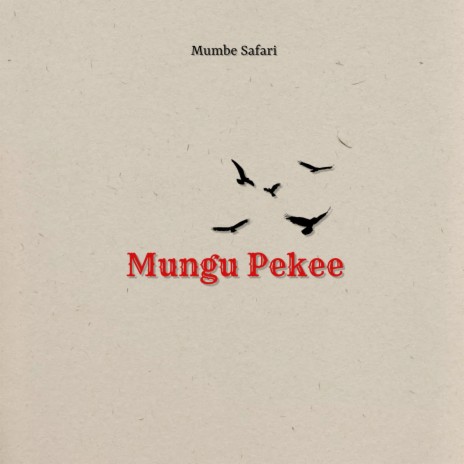 Mungu Pekee | Boomplay Music