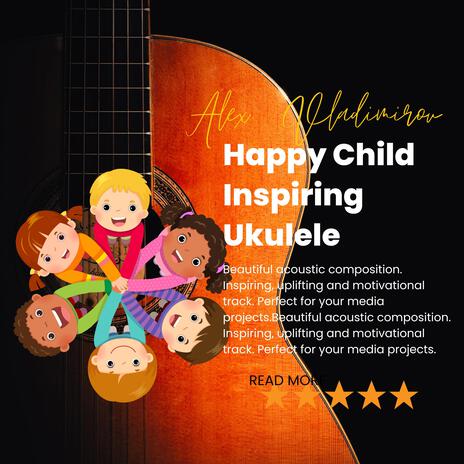 Happy Child Inspiring Ukulele | Boomplay Music