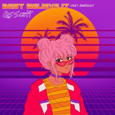 best believe it ft. DanSully | Boomplay Music