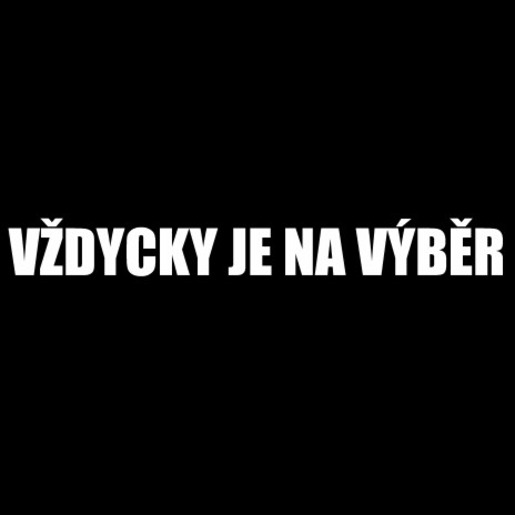 Vždycky je na výběr