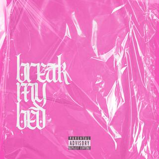 Break My Bed ft. Gerson Rafael lyrics | Boomplay Music