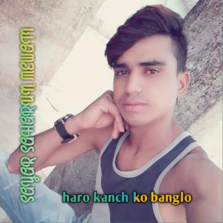 Haro Kanch Ko Banglo