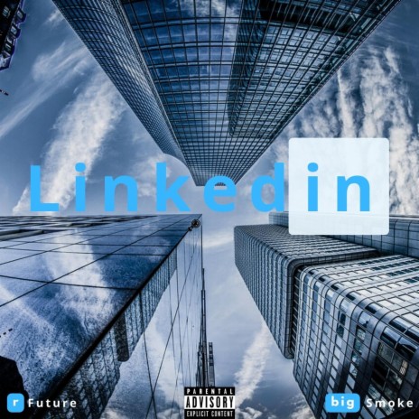 Linkedin ft. Big Smoke | Boomplay Music