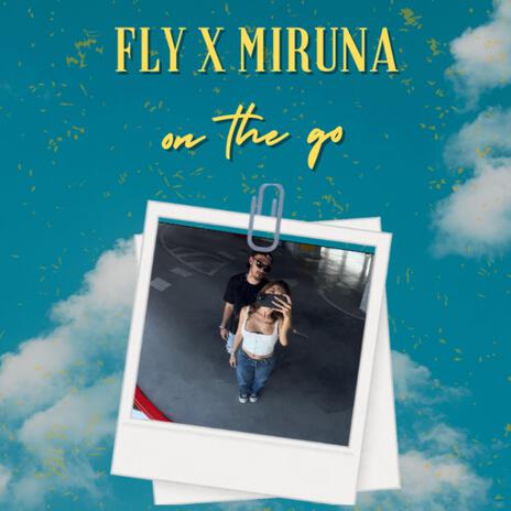 On the go ft. Miruna | Boomplay Music