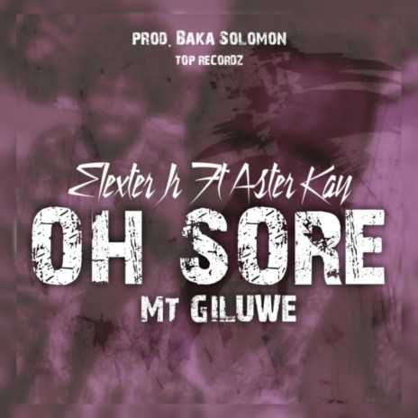 Oh Sore (Mt Giluwe) ft. Aster Kay | Boomplay Music