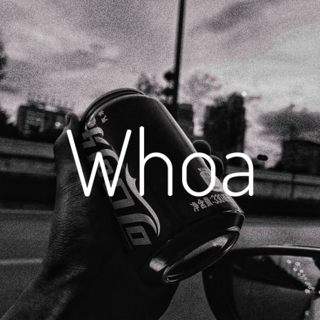 Whoa | Boomplay Music