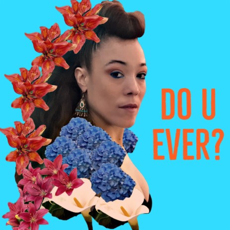 Do U Ever? ft. Kendra Foster | Boomplay Music