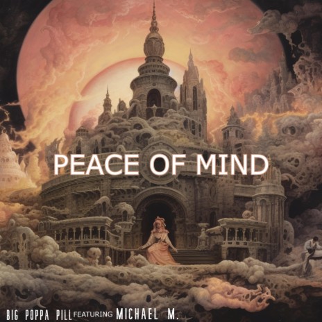 PEACE OF MIND ft. MICHAEL M. | Boomplay Music