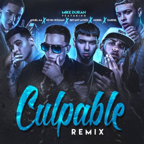 Culpable Remix (feat. Anuel AA, Kevin Roldan, Bryant Myers, Noriel & Darkiel) | Boomplay Music