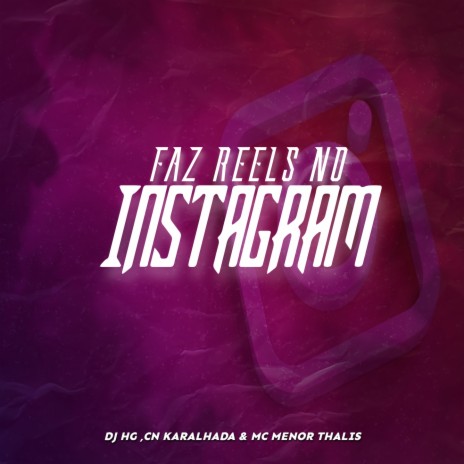 FAZ REELS NO INSTAGRAM ft. CN KARALHADA | Boomplay Music