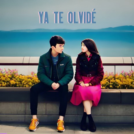 Ya Te Olvidé | Boomplay Music