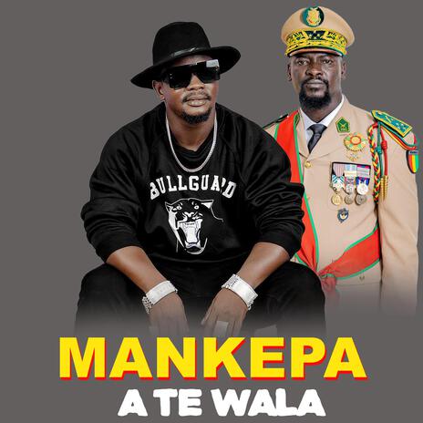 Mankepa A te wala | Boomplay Music