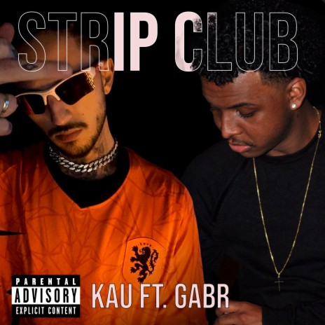 Strip Club ft. gabr | Boomplay Music