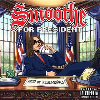 Smoothe For President