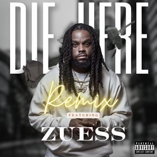 Die Here 2.0 ft. Zuess lyrics | Boomplay Music