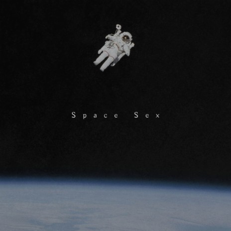 Space Sex | Boomplay Music