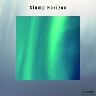 Slump Horizon Beat 22