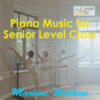 Piano Music for Senior Level Ballet Class