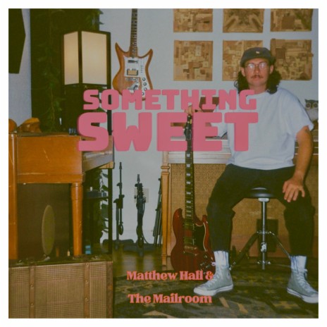 Something Sweet ft. The Mailroom | Boomplay Music