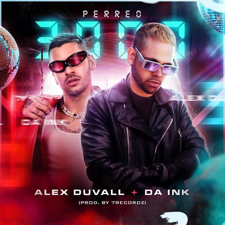 Perreo 3000 ft. Alex Duvall | Boomplay Music