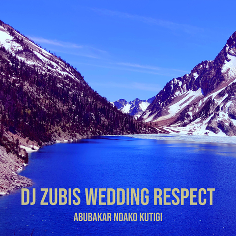 DJ Zubis Wedding Respect | Boomplay Music