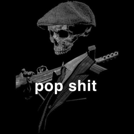 pop shit | Boomplay Music