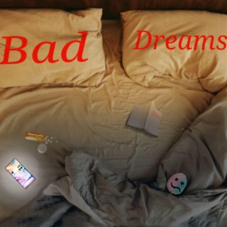 Bad Dreams