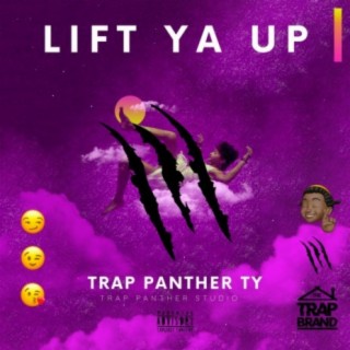 Lift Ya UP (Live from Trap Panther Studio)