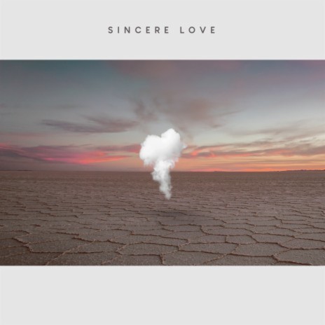 Sincere Love ft. Hailey Loan | Boomplay Music