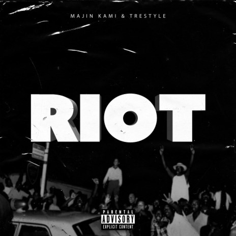 Riot ft. TreStyle