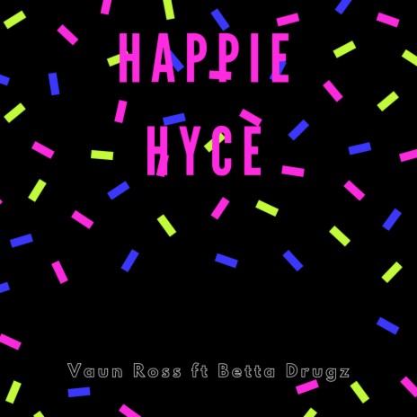 Happie Hyce ft. Betta Drugz